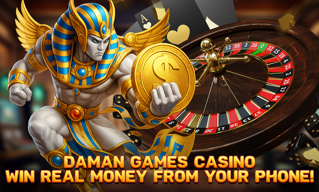 A muscular, Egyptian-themed warrior holding a large gold coin in front of a roulette wheel, playing cards, and dice. Text reads: "Daman Games Casino – Win Real Money From Your Phone!"